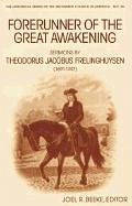 Forerunner of the Great Awakening: Sermons by Theodorus Jacobus Frelinghuysen (1691-1747) - Ed, Beeke