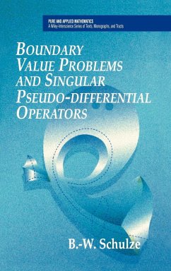 Boundary Value Problems and Singular Pseudo-Differential Operators - Schulze, Bert-Wolfgang