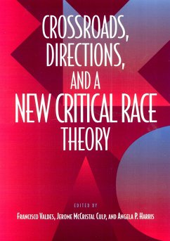 Crossroads, Directions and a New Critical Race Theory - Valdes, Francisco