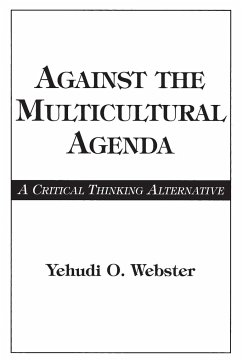 Against the Multicultural Agenda - Webster, Yehudi