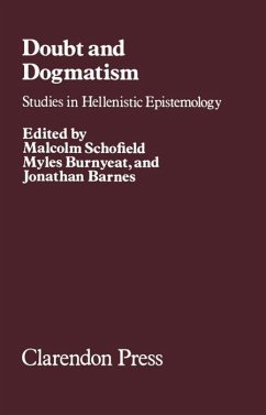 Doubt and Dogmatism - Schofield, Malcolm / Burnyeat, Myles / Barnes, Jonathan (eds.)