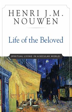 Life of the Beloved - Nouwen, Henri J. M.
