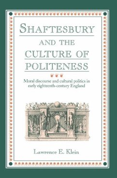 Shaftesbury and the Culture of Politeness - Klein, Lawrence E.; Lawrence E., Klein