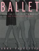 Ballet: From the First Plie to Mastery