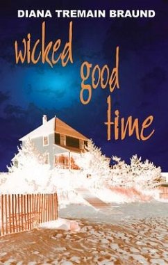 Wicked Good Time - Braund, Diana Tremain