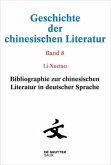 Bibliographie zur chinesischen Literatur in deutscher Sprache / Geschichte der chinesischen Literatur Band 8