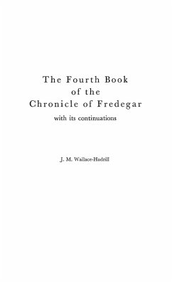 The Fourth Book of the Chronicle of Fredegar - Wallace-Hadrill, J. M.