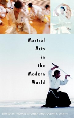 Martial Arts in the Modern World - Svinth, Joseph