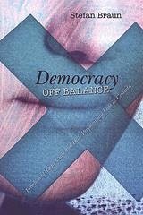 Democracy Off Balance - Braun, Stefan