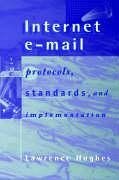 Internet E-mail Protocols, Standards and Implementation - Hughes, Lawrence