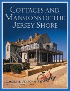 Cottages and Mansions of the Jersey Shore - Seebohm, Caroline; Cook, Peter