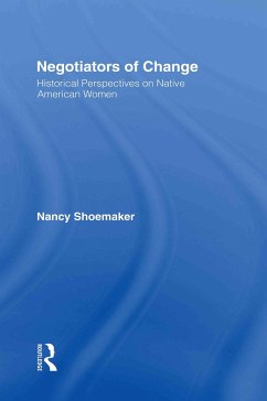 Negotiators of Change - Shoemaker, Nancy (ed.)