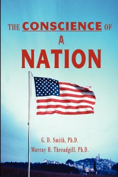 The Conscience of a Nation - Smith, G. D.; Threadgill, M. H.