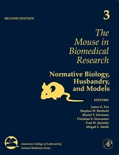 The Mouse in Biomedical Research - Fox, James G. / Barthold, Stephen / Newcomer, Christian E. / Smith, Abigail / Quimby, Fred W. / Davisson, Muriel