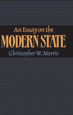 An Essay on the Modern State - Morris, Christopher W.