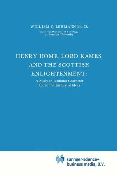 Henry Home, Lord Kames and the Scottish Enlightenment - Lehmann, William C.