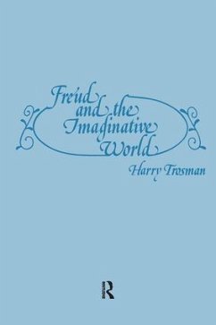 Freud and the Imaginative World - Trosman, Harry, MD