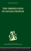 The Observation of Savage Peoples The Observation of Savage Peoples