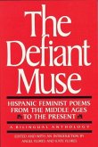 The Defiant Muse: Hispanic Feminist Poems from the Mid