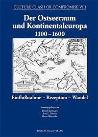 Der Ostseeraum und Kontinentaleuropa 11–1600 - Detlef, Kattinger; Olesen, Jens E; Horst, Wernicke