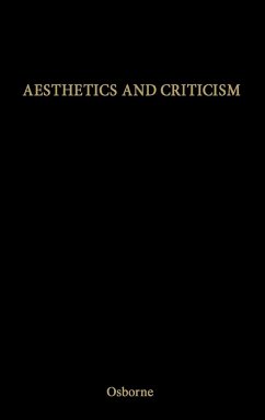 Aesthetics and Criticism. - Osborne, Harold; Unknown