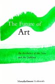 The Future of Art: An Aesthetics of the New and the Sublime