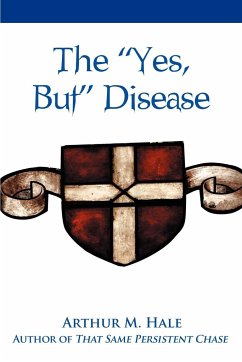 The Yes, But Disease - Hale, Arthur M.