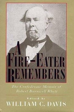 A Fire-Eater Remembers: The Confederate Memoir of Robert Barnwell Rhett