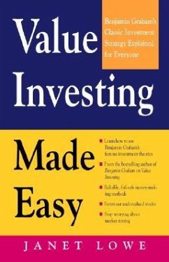 Value Investing Made Easy: Benjamin Graham's Classic Investment Strategy Explained for Everyone - Lowe, Janet