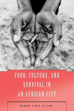 Food, Culture, and Survival in an African City - Flynn, K.