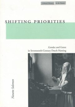 Shifting Priorities: Gender and Genre in Seventeenth-Century Dutch Painting - Salomon, Nanette