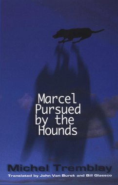 Marcel Pursued by the Hounds - Tremblay, Michel