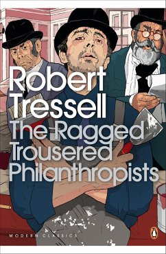 The Ragged Trousered Philanthropists - Tressell, Robert