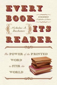 Every Book Its Reader - Basbanes, Nicholas A