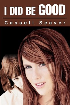 I Did Be Good - Seaver, Cassell