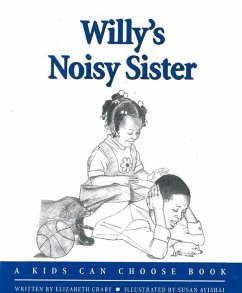 Willy's Noisy Sister - Crary, Elizabeth; Avishai, Susan