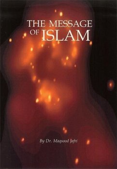 The Message of Islam - Jafri, Maqsood
