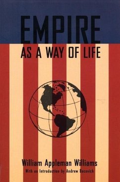 Empire as a Way of Life - Williams, William Appleman