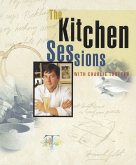 The Kitchen Sessions with Charlie Trotter: [A Cookbook]