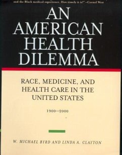 An American Health Dilemma - Byrd, W Michael; Clayton, Linda A