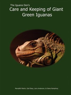 The Iguana Den's Care and Keeping of Giant Green Iguanas - Martin, Meredith
