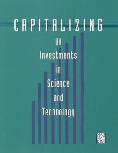 Capitalizing on Investments in Science and Technology - National Academy Of Engineering; National Academy Of Sciences; Institute Of Medicine; National Academy of Sciences National Academy of Engineering Institute of Medicine; Committee on Science Engineering and Public Policy