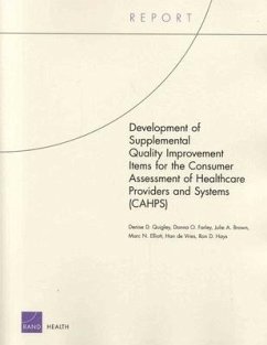 Development of Supplemental Quality Improvement Items for the Consumer Assessment of Healthcare Providers and Systems (Cahps) - Quigley, Denise D; Farley, Donna O; Brown, Julie A; Elliott, Marc N; Vries, Han De