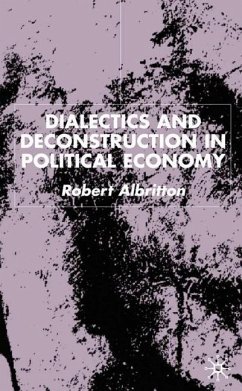 Dialectics and Deconstruction in Political Economy - Albritton, R.