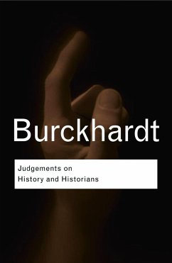 Judgements on History and Historians - Burckhardt, Jacob