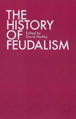 The History of Feudalism - Herlihy, David
