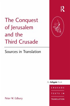 The Conquest of Jerusalem and the Third Crusade - Edbury, Peter W