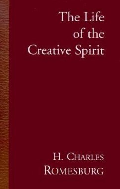 The Life of the Creative Spirit - Romesburg, H. Charles