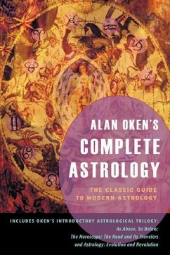 Alan Oken's Complete Astrology: The Classic Guide to Modern Astrology - Oken, Alan
