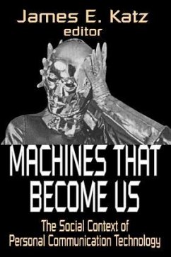 Machines That Become Us - Katz, James E